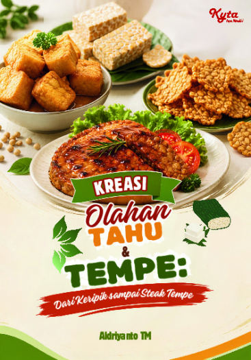 Kreasi Olahan Tahu & Tempe: Dari Keripik sampai Steak Tempe 