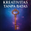 Kunci Kreativitas Tanpa Batas
