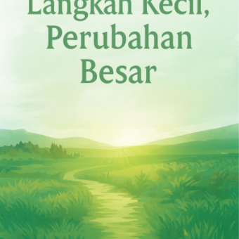 Langkah Kecil, Perubahan Besar