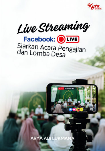 Live Streaming Facebook : Siarkan Acara Pengajian Dan Lomba Desa 