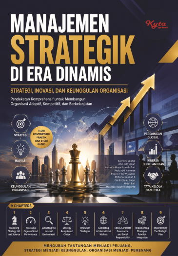 Manajemen Strategik di Era Dinamis:Strategi, Inovasi, dan Keunggulan Organisasi