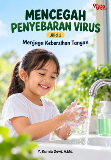 Mencegah Penyebaran Virus Jilid 1 Menjaga Kebersihan Tangan 