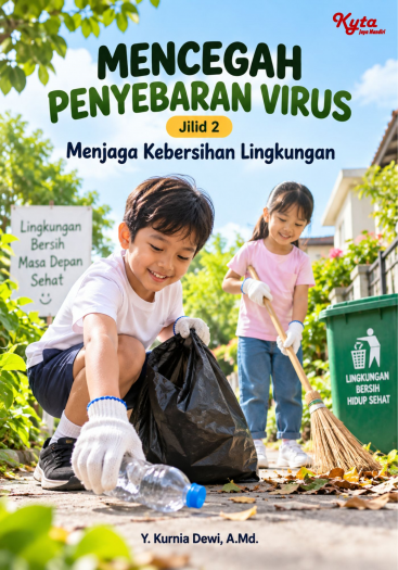 Mencegah Penyebaran Virus Jilid 2 Menjaga Kebersihan Lingkungan 
