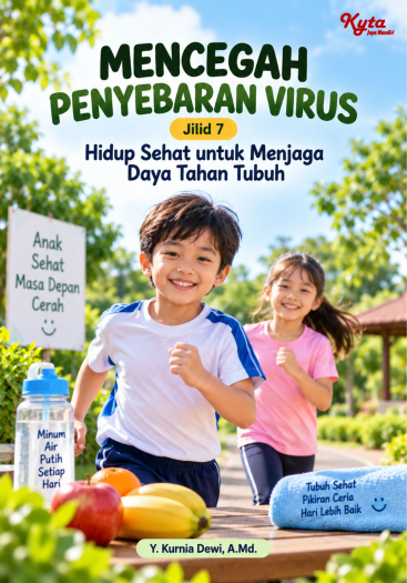 Mencegah Penyebaran Virus Jilid 7 Hidup Sehat untuk Menjaga Daya Tahan Tubuh 