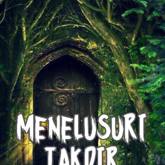 MENELUSURI TAKDIR