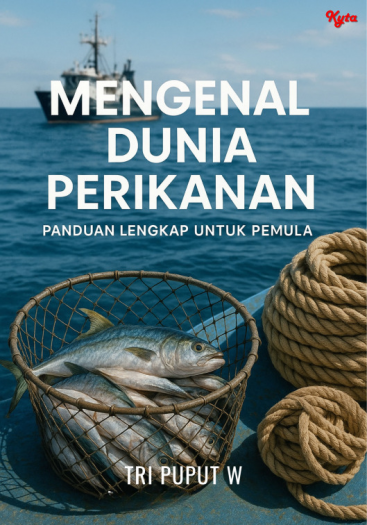 Mengenal Dunia Perikanan Panduan Lengkap untuk Pemula