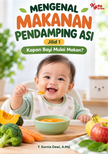 Mengenal Makanan Pendamping Asi Jilid 1 Kapan Bayi Mulai Makan? 