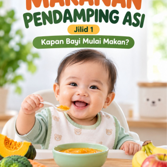 Mengenal Makanan Pendamping Asi Jilid 1 Kapan Bayi Mulai Makan? 