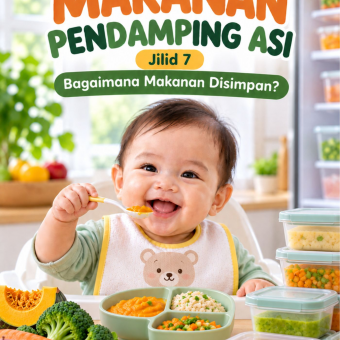 Mengenal Makanan Pendamping Asi Jilid 7 Bagaimana Makanan Disimpan? 