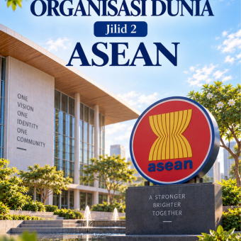 Mengenal Organisasi Dunia Jilid 2 ASEAN 