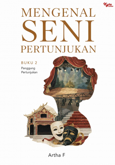 Mengenal Seni Pertunjukan Buku 2 Panggung Pertunjukan 