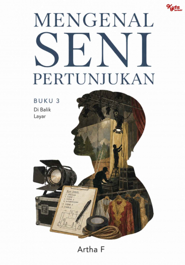 Mengenal Seni Pertunjukan Buku 3 Di Balik Layar 