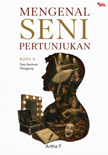 Mengenal Seni Pertunjukan Buku 4 Para Seniman Panggung 