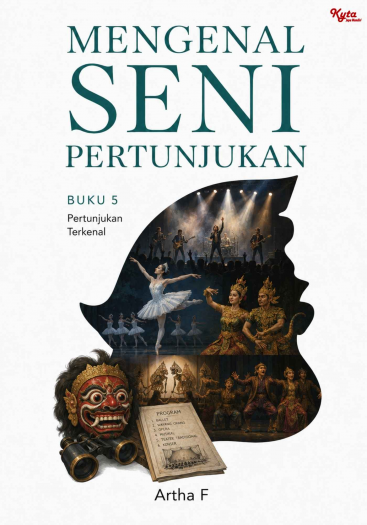 Mengenal Seni Pertunjukan Buku 5 Pertunjukan Terkenal 