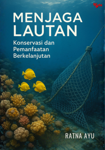 Menjaga Lautan Konservasi dan Pemanfaatan Berkelanjutan 