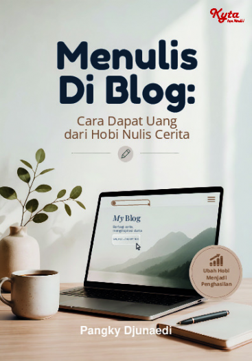 Menulis di Blog: Cara Dapat Uang dari Hobi Nulis Cerita
