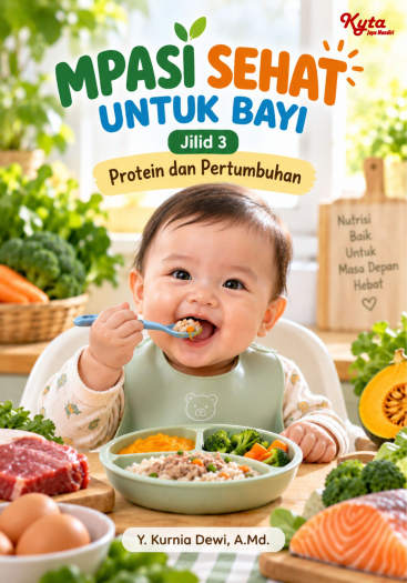 MPASI Sehat Untuk Bayi Jilid 3 Protein dan Pertumbuhan 