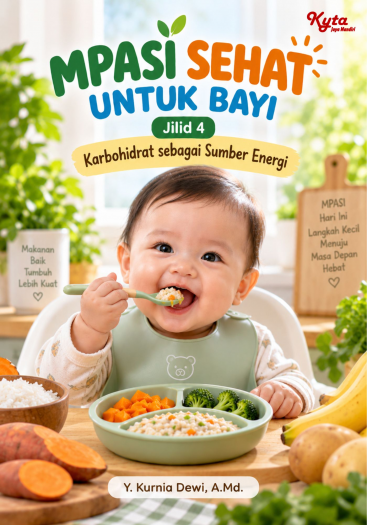 MPASI Sehat Untuk Bayi Jilid 4 Karbohidrat sebagai Sumber Energi 