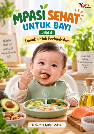 MPASI Sehat Untuk Bayi Jilid 5 Lemak untuk Pertumbuhan 