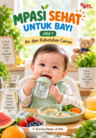 MPASI Sehat Untuk Bayi Jilid 7 Air dan Kebutuhan Cairan 