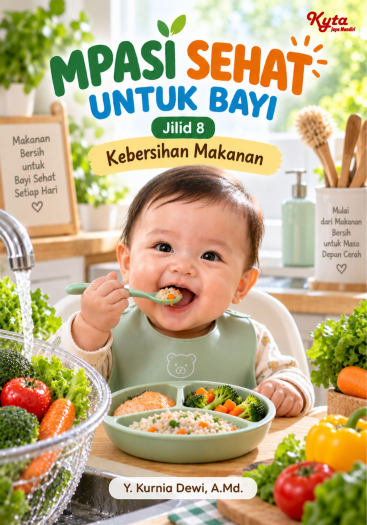 MPASI Sehat Untuk Bayi Jilid 8 Kebersihan Makanan 