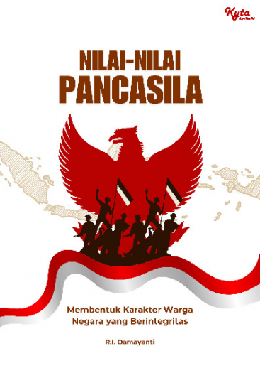 Nilai-Nilai Pancasila Membentuk Karakter Warga Negara yang Berintegritas 