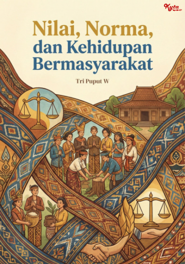 Nilai, Norma, dan Kehidupan Bermasyarakat