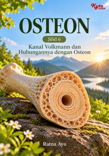 Osteon Jilid 6 Kanal Volkmann dan Hubungannya dengan Osteon 