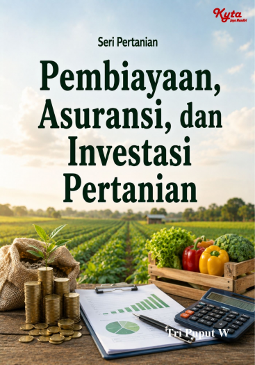 Pembiayaan, Asuransi, dan Investasi Pertanian 