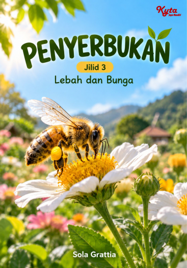 Penyerbukan Jilid 3 Lebah dan Bunga 