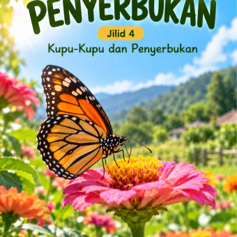 Penyerbukan Jilid 4 Kupu-Kupu dan Penyerbukan 