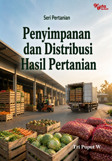 Penyimpanan dan Distribusi Hasil Pertanian 