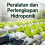 Peralatan dan Perlengkapan Hidroponik 