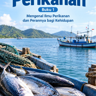 Perikanan Buku 1 Mengenal Ilmu Perikanan dan Perannya bagi Kehidupan 
