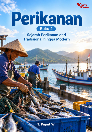 Perikanan Buku 2 Sejarah Perikanan dari Tradisional hingga Modern 