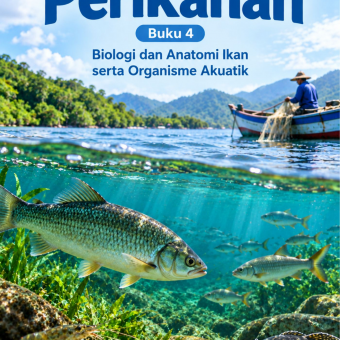 Perikanan Buku 4 Biologi dan Anatomi Ikan serta Organisme Akuatik 