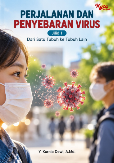 Perjalanan dan Penyebaran Virus Jilid 1 Dari Satu Tubuh ke Tubuh Lain 
