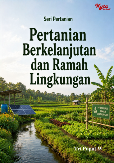 Pertanian Berkelanjutan dan Ramah Lingkungan 