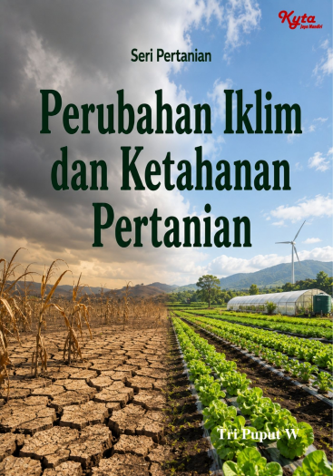 Perubahan Iklim dan Ketahanan Pertanian 