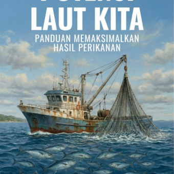 Potensi Laut Kita Panduan Memaksimalkan Hasil Perikanan 