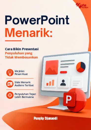 PowerPoint Menarik: Cara Bikin Presentasi Penyuluhan yang Tidak Membosankan 