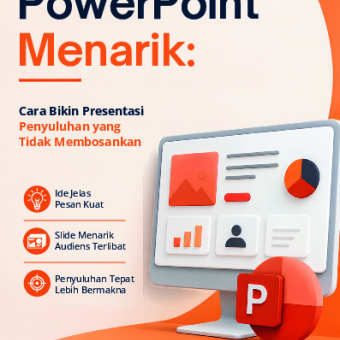 PowerPoint Menarik: Cara Bikin Presentasi Penyuluhan yang Tidak Membosankan 