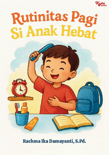 Rutinitas Pagi Si Anak Hebat