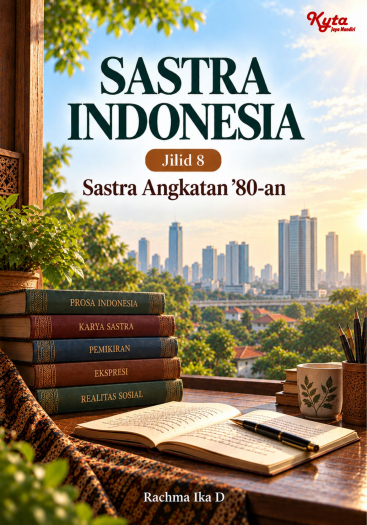 Sastra Indonesia Jilid 8 Sastra Angkatan 80-an 
