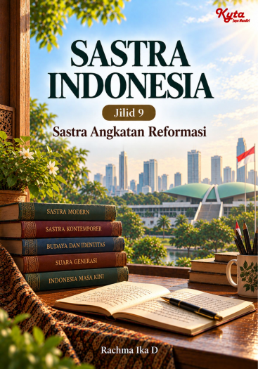 Sastra Indonesia Jilid 9 Sastra Angkatan Reformasi 