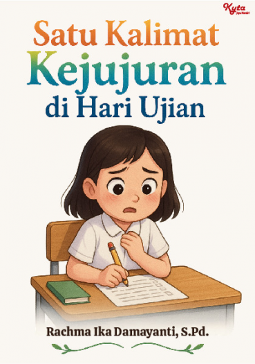 Satu Kalimat Kejujuran di Hari Ujian 