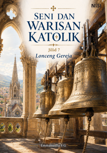 Seni dan Warisan Katolik Jilid 7 Lonceng Gereja 