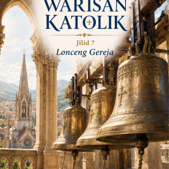 Seni dan Warisan Katolik Jilid 7 Lonceng Gereja 