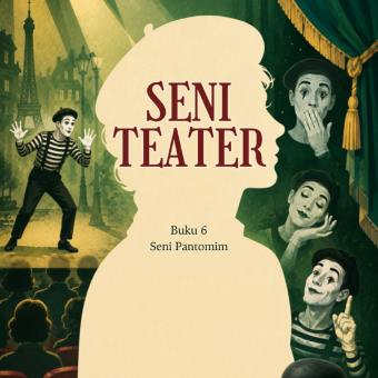 Seni Teater Buku 6 Seni Pantomim 