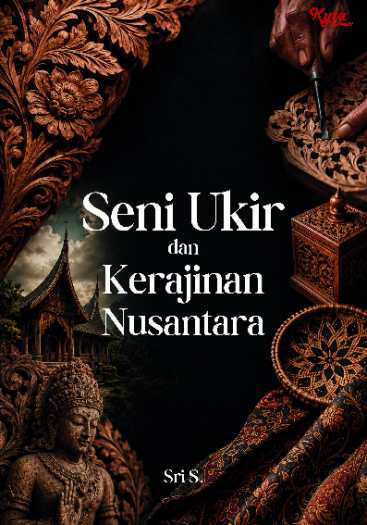Seni Ukir dan Kerajinan Nusantara